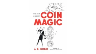 The New Modern Coin Magic by J. B. Bobo
