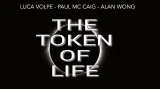 The Token Of Life (Video & Pdf) by Luca Volpe, Paul Mccaig And Alan Wong