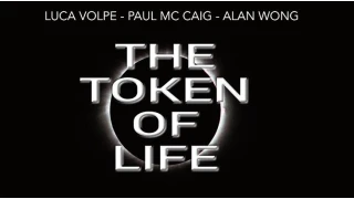 The Token Of Life (Video & Pdf) by Luca Volpe, Paul Mccaig And Alan Wong The Token Of Life (Video & Pdf) by Luca Volpe, Paul Mccaig And Alan Wong
