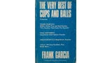 The Very Best Of Cups And Balls by Frank Garcia