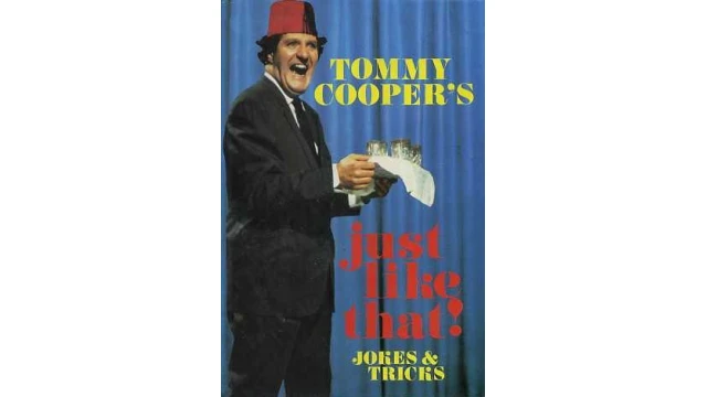 Tommy Cooper's Just Like That! Jokes And Tricks by Tommy Cooper