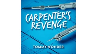 Tommy Wonder - Carpenter's Revenge (Presented by Dan Harlan) Tommy Wonder - Carpenter's Revenge (Presented by Dan Harlan)