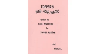 Topper's Mad, Mad, Magic by Topper Martyn & Gene Anderson