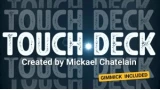 Touch Deck by Mickael Chatelain (Deck Not Included)