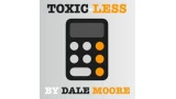 Toxic-Less by Dale Moore