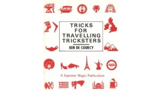 Tricks For Travelling Tricksters by Ken De Courcy