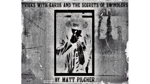Tricks With Cards & The Secrets Of Swindlers by Matt Pilcher