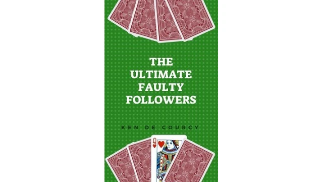 Ultimate Faulty Followers by Ken De Courcy Ultimate Faulty Followers by Ken De Courcy