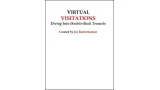 Virtual Visitations by Jon Racherbaumer