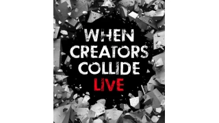 When Creators Collide Live by Jay Sankey