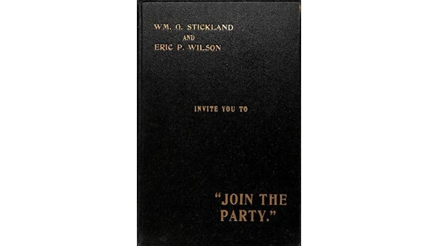 Wm. G. Stickland and Eric P. Wilson Invite You to Join the Party