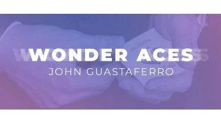 Wonder Aces by John Guastaferro Wonder Aces by John Guastaferro