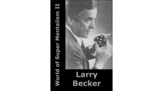 World of Super Mentalism II by Larry Becker World of Super Mentalism II by Larry Becker