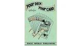 Your Deck, Your Card by Senor Torino