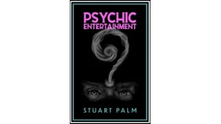 Psychic Entertainment by Stuart Palm