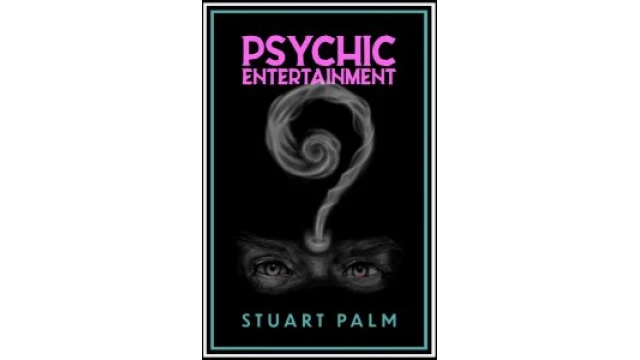 Psychic Entertainment by Stuart Palm