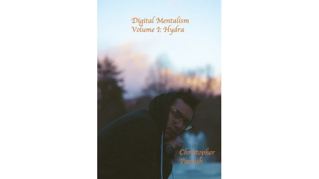 Digital Mentalism V1: Hydra by Christopher Parrish