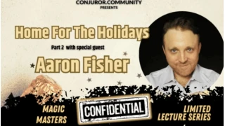 Magic Masters Confidential: Home For The Holidays Part 1 - Aaron Fisher by Conjuror Community Club
