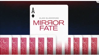 Mirror Fate by Alan Gladkovas Mirror Fate by Alan Gladkovas