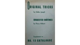 Original Tricks by Eddie Joseph and Percy Abbott - Supplement to No. 13 Catalogue