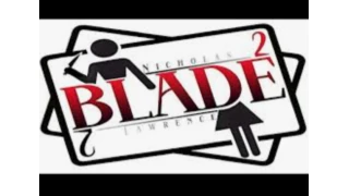 Blade 2 by Nicholas Lawrence Blade 2 by Nicholas Lawrence