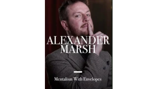 Mentalism With Envelopes Course Lesson 1 by Alexander Marsh