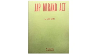 Jap Mirako Act by Vin Carey
