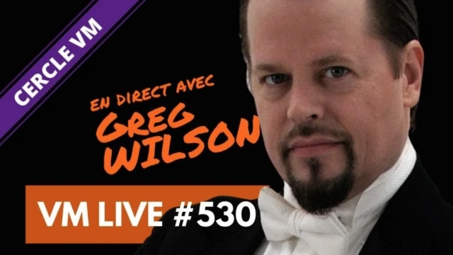 Vm Live #530 Greg Wilson Lecture (English)
